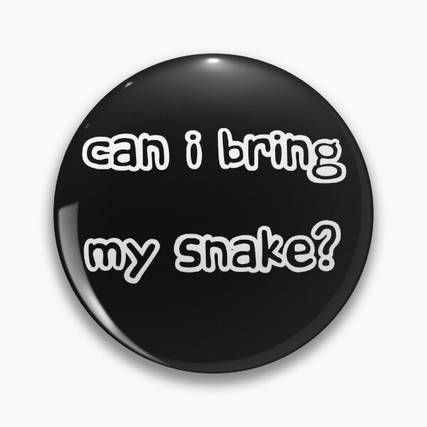 Item preview, Can I Bring My Snake designed and sold by LoveLifeRandom.