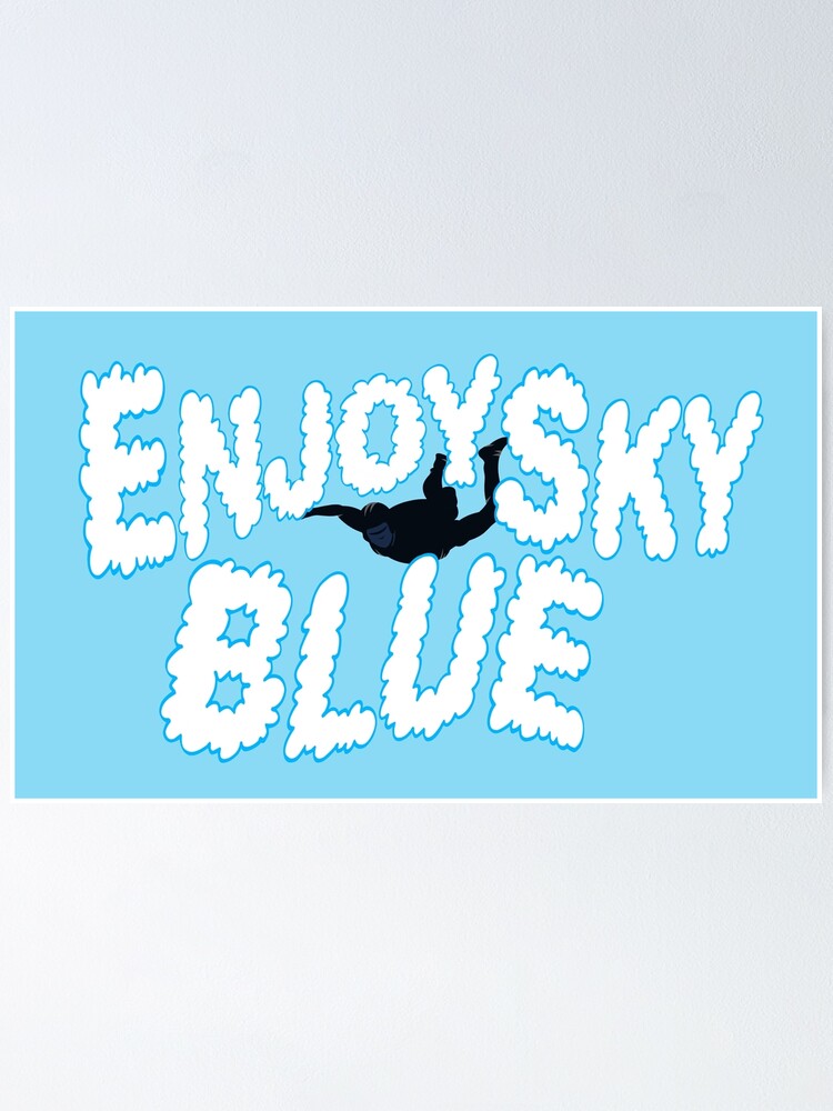 Enjoy Sky Blue Essential T-Shirt for Sale by RustyQuill