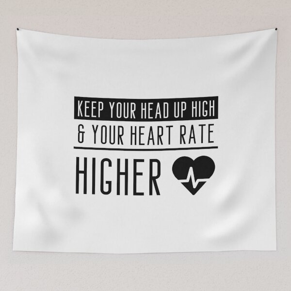 Item preview, Keep Your Head Up High And Your Heart Rate Higher designed and sold by m95sim.