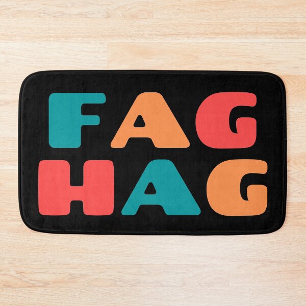 Item preview, Fag Hag designed and sold by PinkFellow.