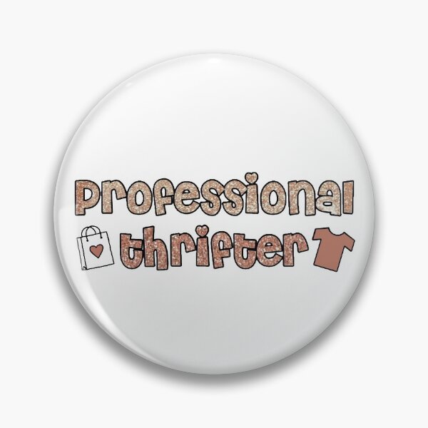 Item preview, Professional Thrifter designed and sold by Made by Taylor J.
