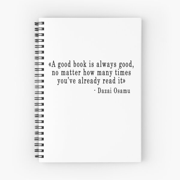 Item preview, Quote "A good book is always good..." - Dazai Osamu designed and sold by artbypond.