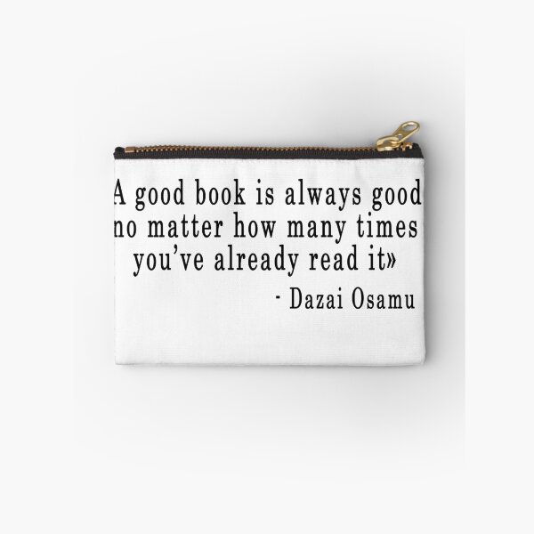 Item preview, Quote "A good book is always good..." - Dazai Osamu designed and sold by artbypond.