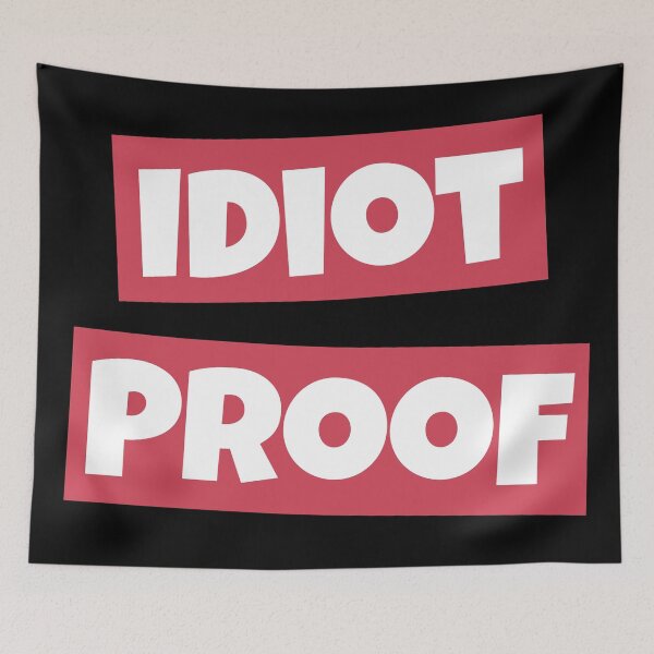Item preview, Idiot Proof designed and sold by Legit Hooligan.