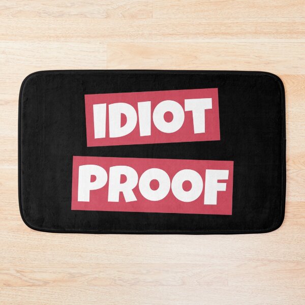 Item preview, Idiot Proof designed and sold by Legit Hooligan.