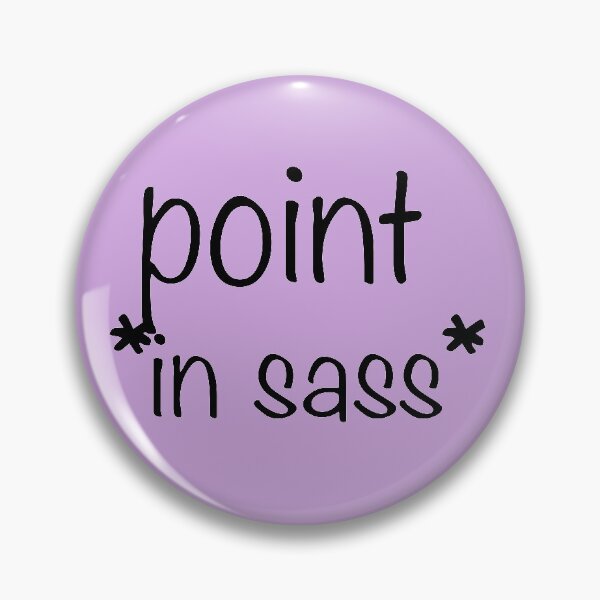 Item preview, point *in sass* designed and sold by debatethewayout.