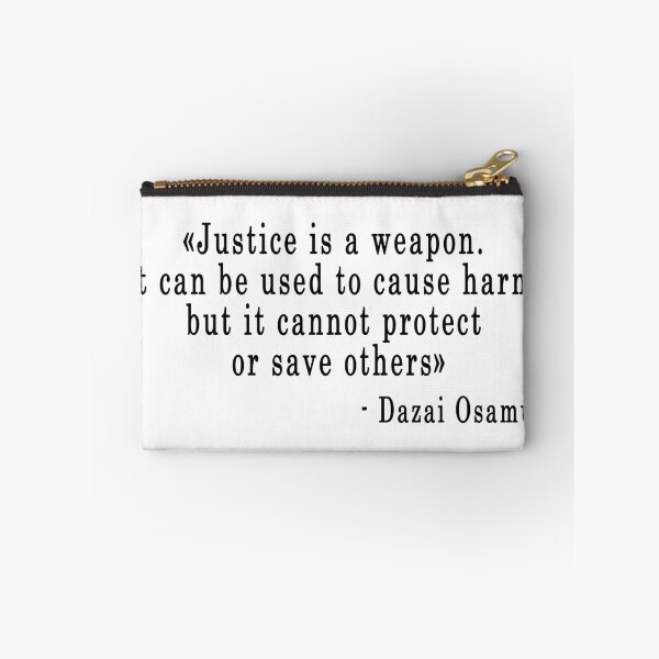 Item preview, Quote "Justice is a weapon. It can be used..." - Dazai Osamu designed and sold by artbypond.