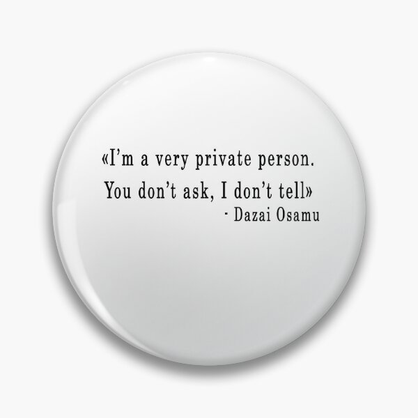 Item preview, Quote "I'm a very private person..." - Dazai Osamu designed and sold by artbypond.
