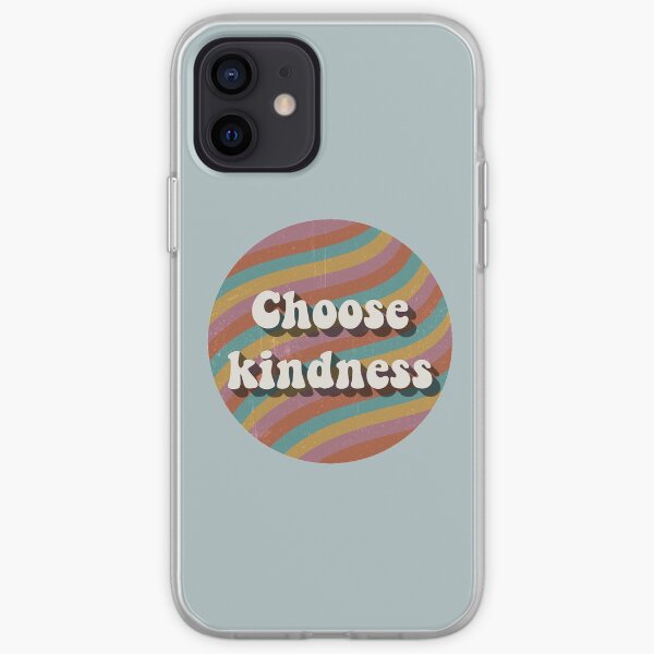 Choose kindness iPhone Soft Case