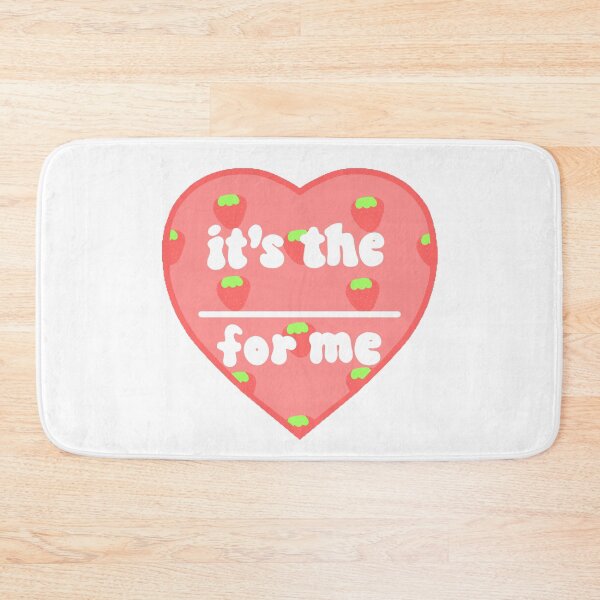 Item preview, it's the ___ for me tik tok meme strawberries designed and sold by simptrash.