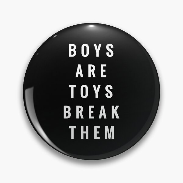 Item preview, Boys Are Toys Break Them Cute Sassy Funny Women designed and sold by h44k0n.