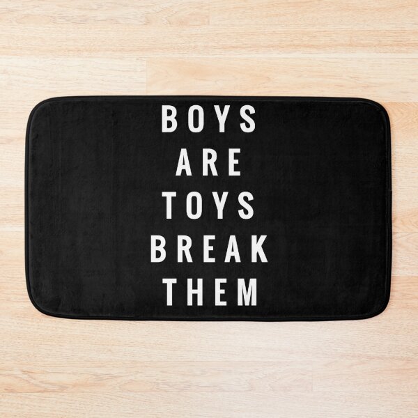 Item preview, Boys Are Toys Break Them Cute Sassy Funny Women designed and sold by h44k0n.