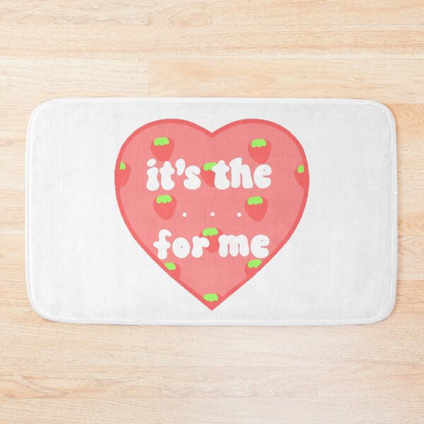 Item preview, it's the ___ for me tik tok meme strawberries designed and sold by simptrash.