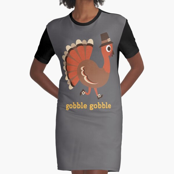 Gobble Gobble Turkey Thanksgiving Digital Art Graphic T-Shirt Dress