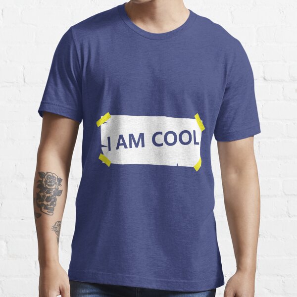 i am cool t shirt