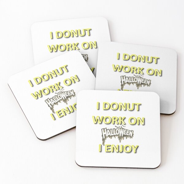 Item preview, DONUT WORK ON HALLOWEEN PARTY ENJOY designed and sold by martinosfr.