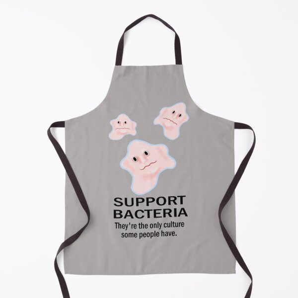 Item preview, Support Bacteria Culture Humour designed and sold by SpiceTree.