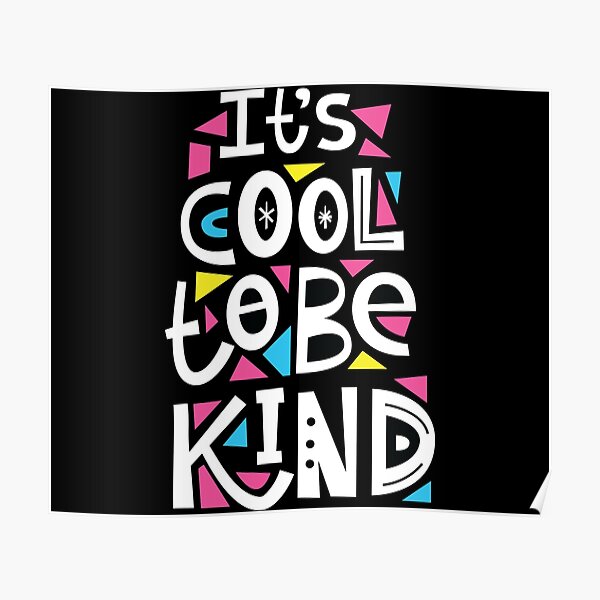It is cool to be kind Poster