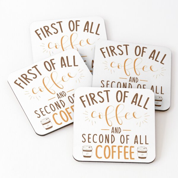 Item preview, First of all coffee and second of all coffee designed and sold by mwhitedeveloper.
