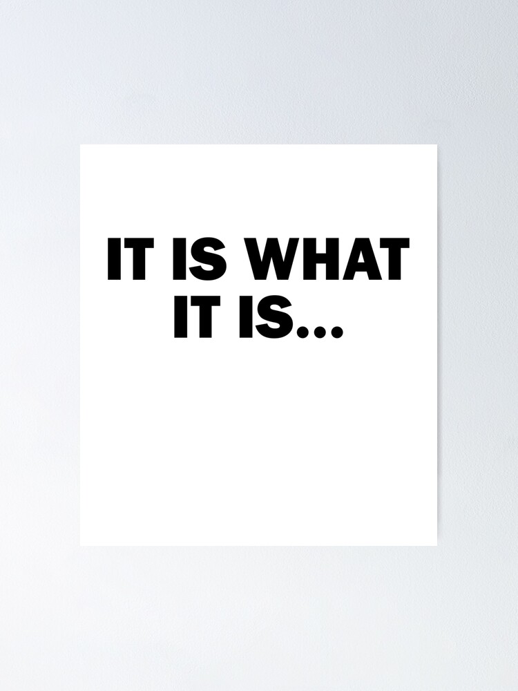 It Is What It Is' Inspirational Quote Print By Coco + Dee