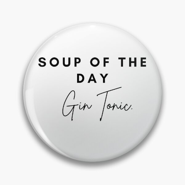 Artikelvorschau, soup of the day gin tonic entworfen und verkauft von NelBo.