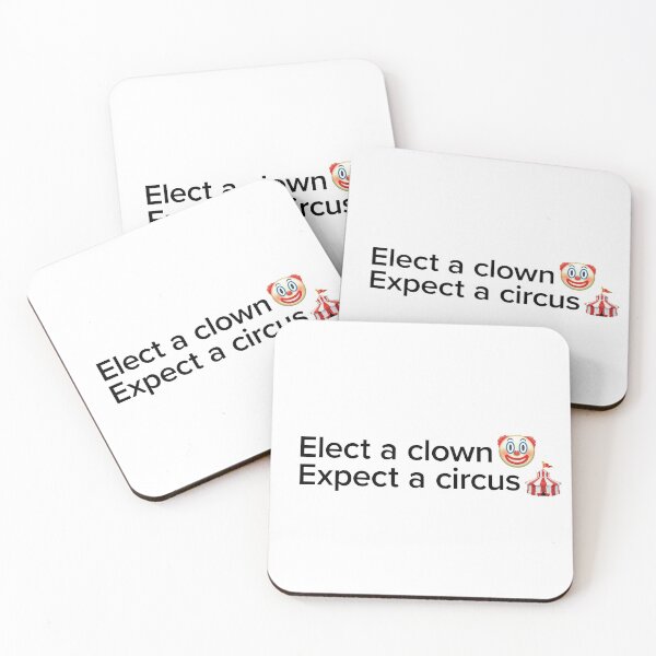 Item preview, Elect A Clown Expect A Circus  designed and sold by ImTy.