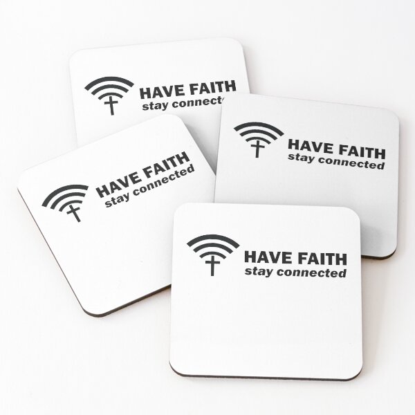 Item preview, Have Faith Stay Connected designed and sold by TheMattDesigns.