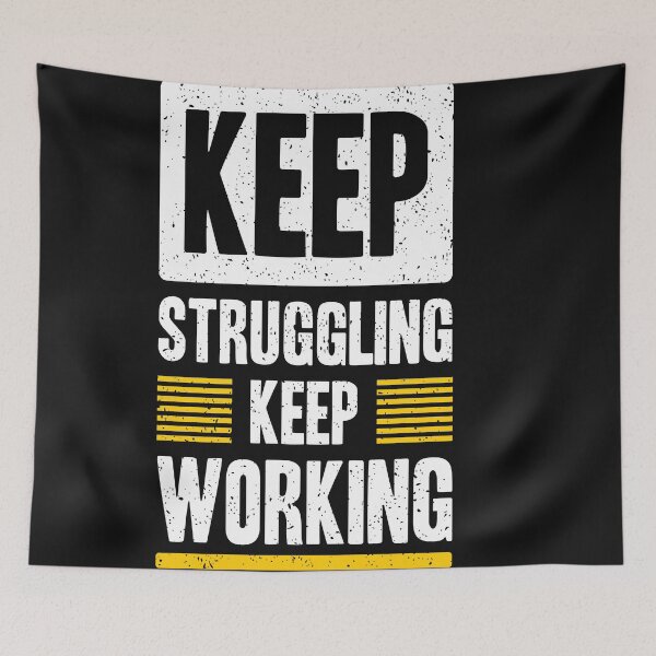 Item preview, Keep struggling keep working designed and sold by urbanstore69.