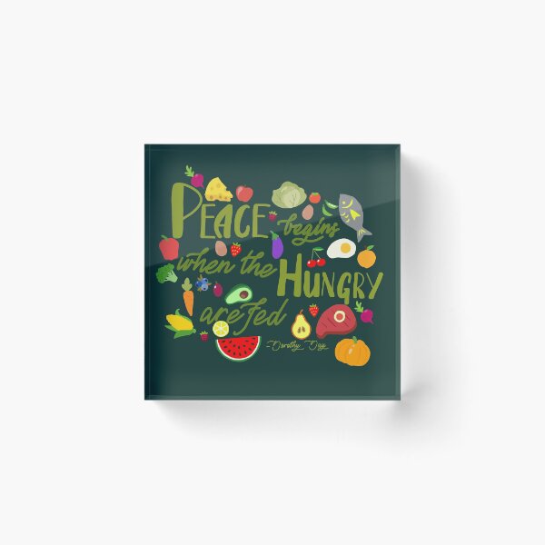 Item preview, DONATE Peace Begins When the Hungry are Fed Quote designed and sold by Emily Boynton.