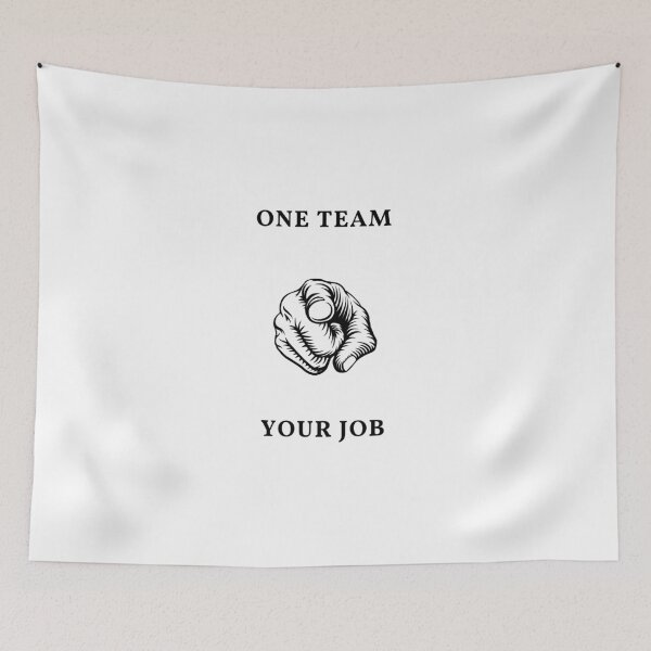 Item preview, One team, your job designed and sold by Joinjaimy.