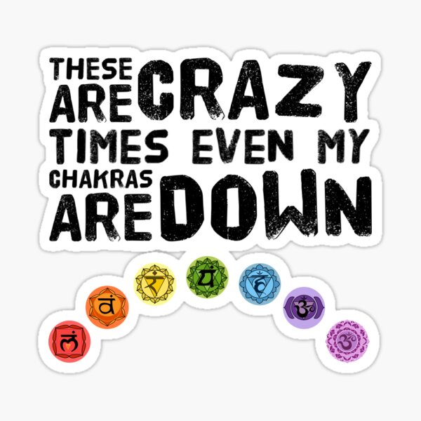 yoga - crazy times chakra down with graphic Sticker