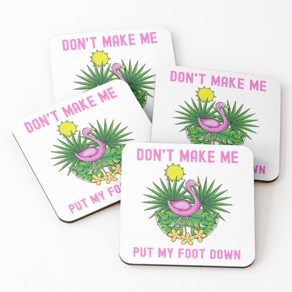 Item preview, Pink Flamingo Don't Make ME Put My Foot Down designed and sold by Echo Dusk.
