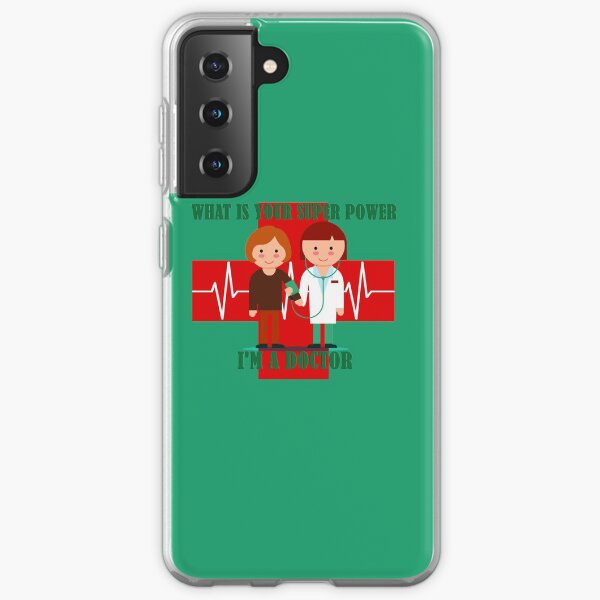 What is your super power i am a doctor Samsung Galaxy Soft Case