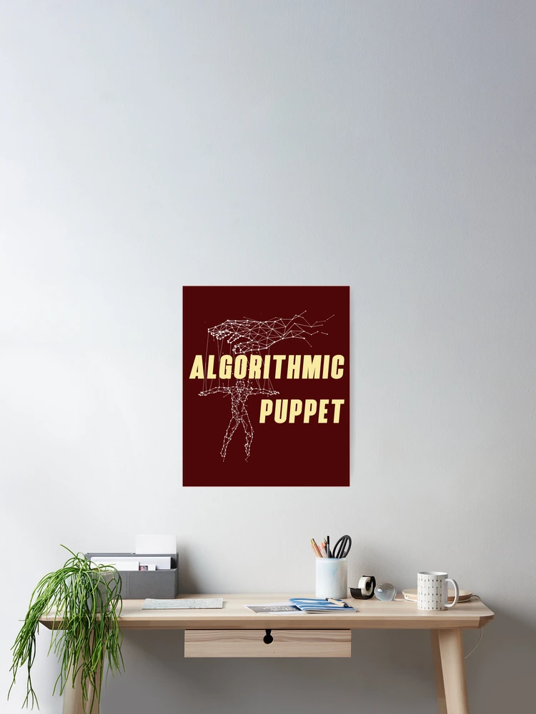 Thumbnail 2 of 3, Poster, Algorithmic Puppet designed and sold by HappySchnapper.