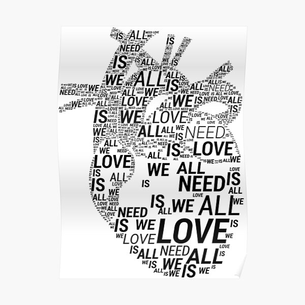 Posters All We Need Is Love Redbubble