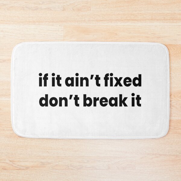 Item preview, if it aint fixed dont break it funny dizkorce designed and sold by Dizkorce.