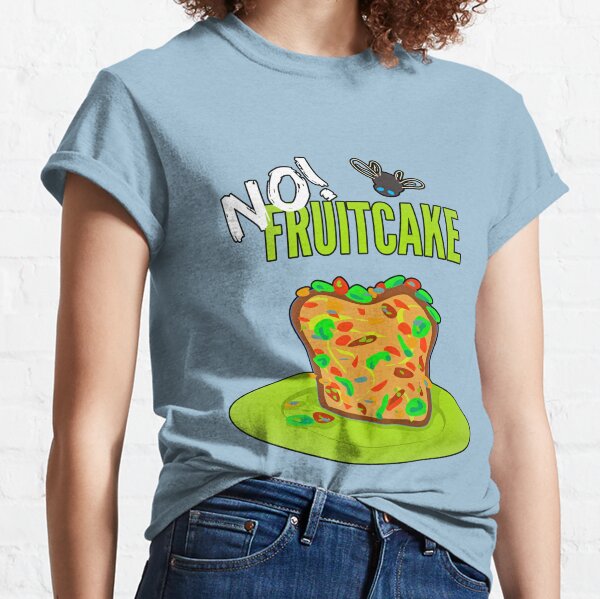 fruitcake t shirt