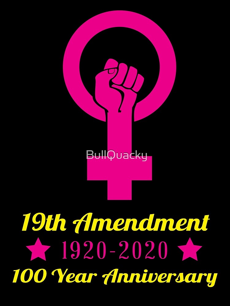 19th Amendment 100 Year Anniversary Centennial Xix 19th Amendment Suffragette Woman Right 