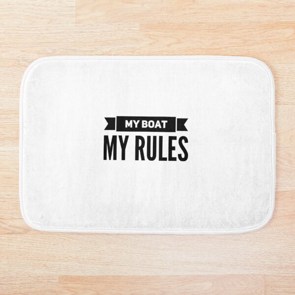 Item preview, My boat my rules designed and sold by bcrossleysmith.