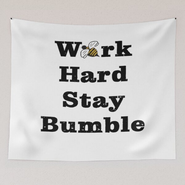 Item preview, Work Hard and Stay Bumble - Quote With Bumble Bee designed and sold by Nicole Creates.