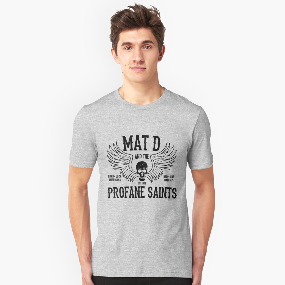 Mat D And The Profane Saints T Shirt By Parlorwash Redbubble