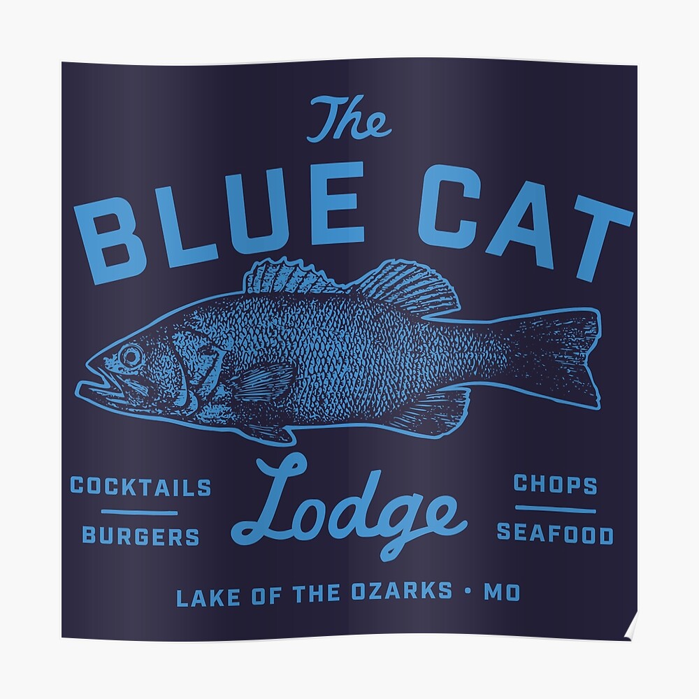 Lake Of The Ozarks - Blue Cat Lodge Poster for Sale by LuisImogene7