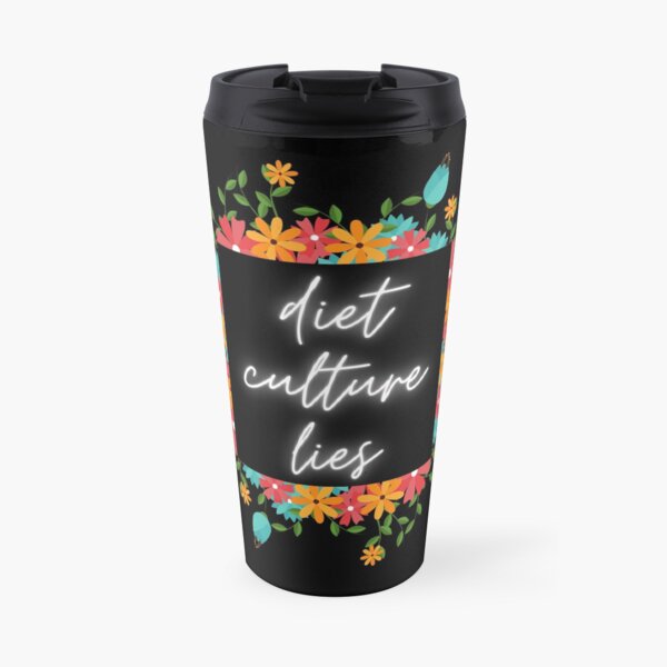Diet Culture Lies Floral Pattern Travel Mug