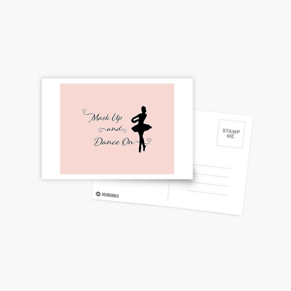 Mask Up And Dance On: Ballet Postcard