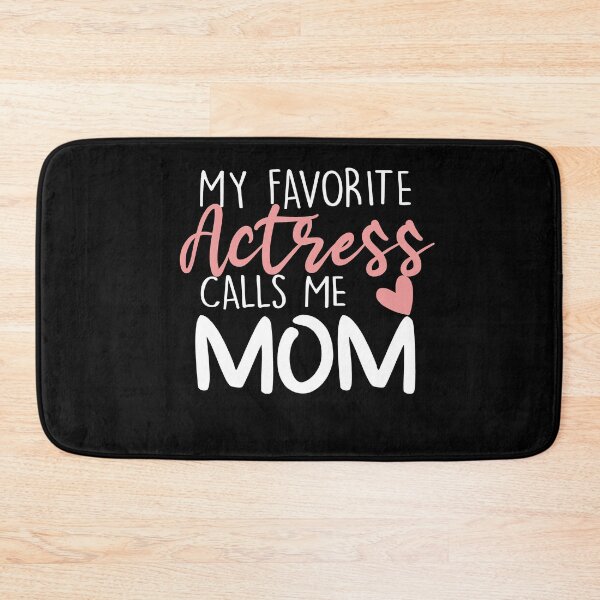 Item preview, My Favorite Actress Calls Me Mom designed and sold by zedesignn.