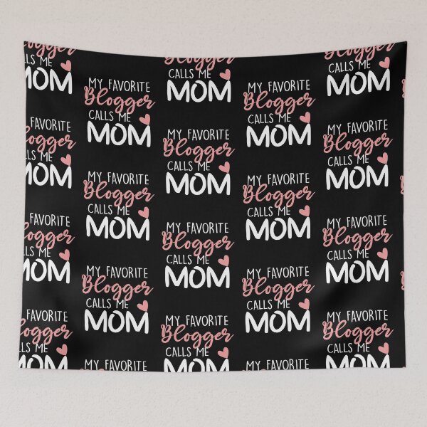 Item preview, My Favorite Blogger Calls Me Mom designed and sold by zedesignn.