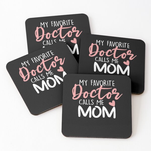 Item preview, My Favorite Doctor Calls Me Mom designed and sold by zedesignn.
