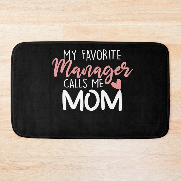 Item preview, My Favorite Manager Calls Me Mom designed and sold by zedesignn.
