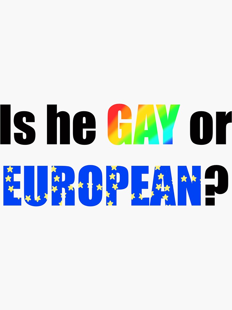 is-he-gay-or-european-legally-blonde-iconic-quote-sticker-for-sale