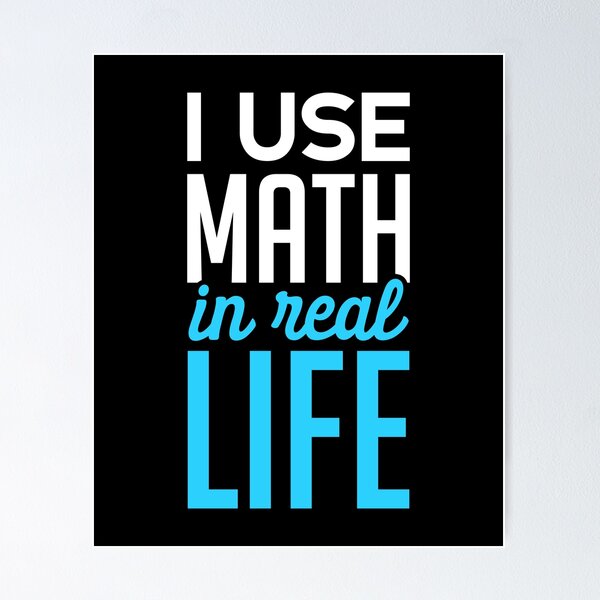 Yes I Enjoy Math Poster for Sale by drakouv